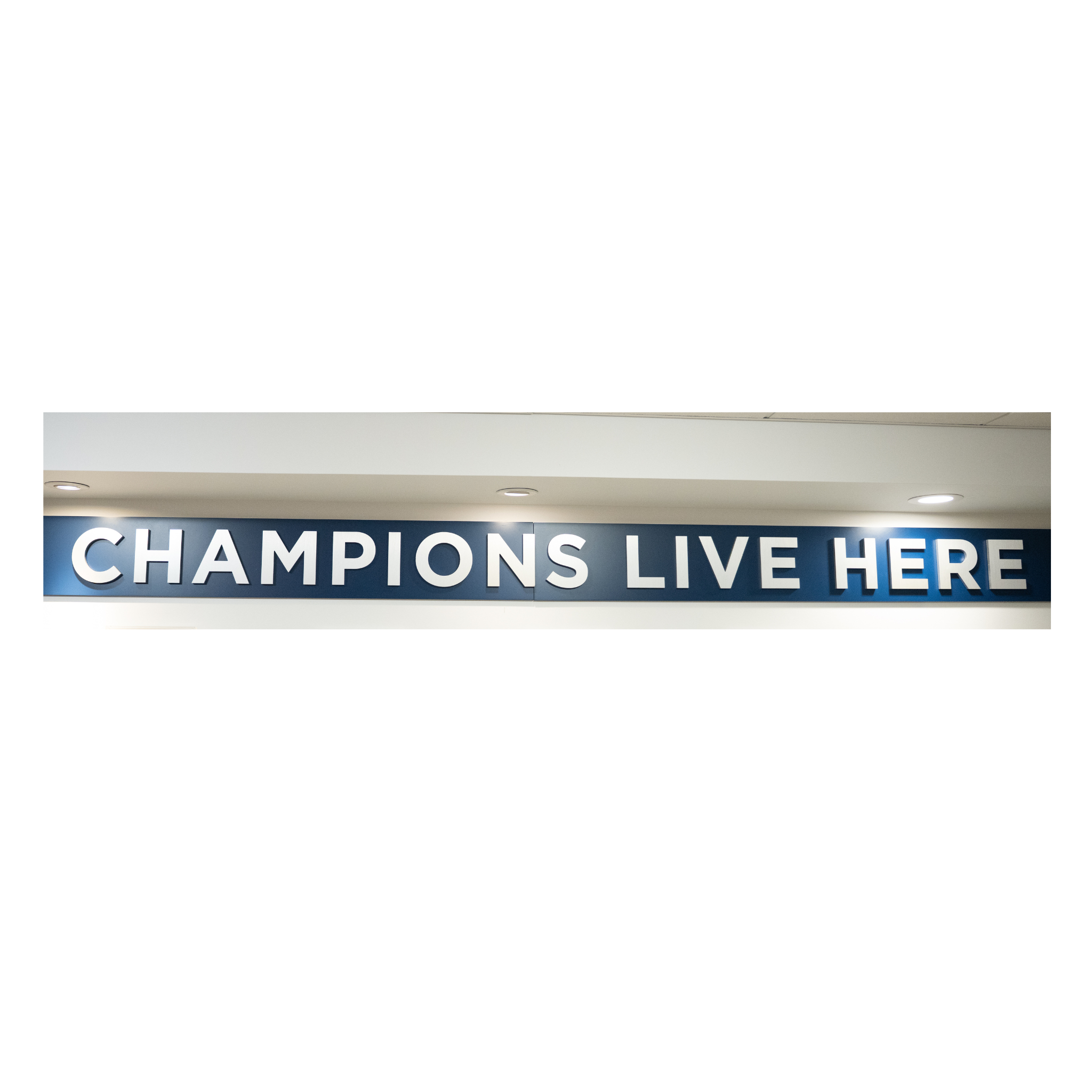 "Champions Live Here" Women’s Locker Room Exterior Wall Sign