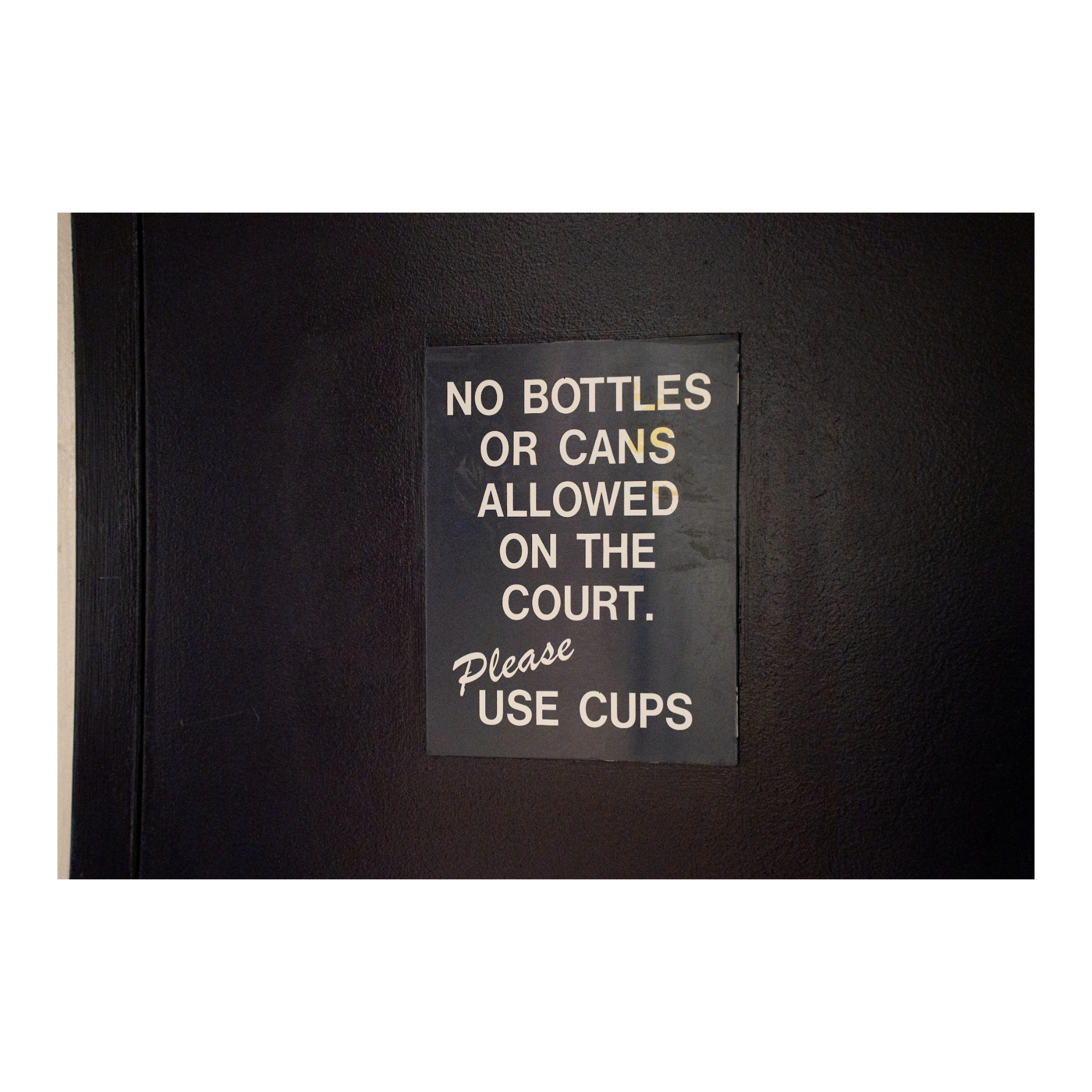 “No Bottles or Cans Allowed…” Sign